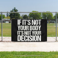 Pro Choice Pas Votre Corps Pas Votre Décision
