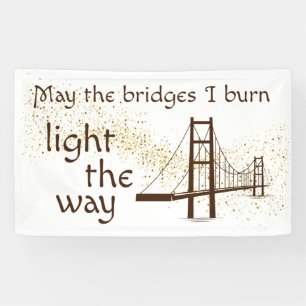 Banderoles Puisse les ponts brûler la lumière sur le chemin