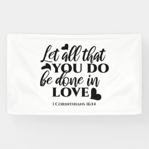 Banderoles Que tout soit fait dans l'amour - 1 Co 16:14