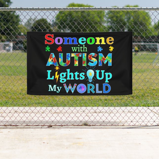 Banderoles Quelqu'un avec AUTISM éclaire mon monde (En situation)
