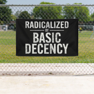 Banderoles Radicalement Par Une Décence Fondamentale Drôle