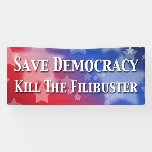 Banderoles Sauver La Démocratie Tue Le Filibuster (Horizontal)