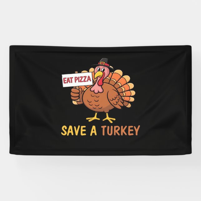 Banderoles Sauvez Une Turquie Mange Pizza Drôle Thanksgiving  (Horizontal)