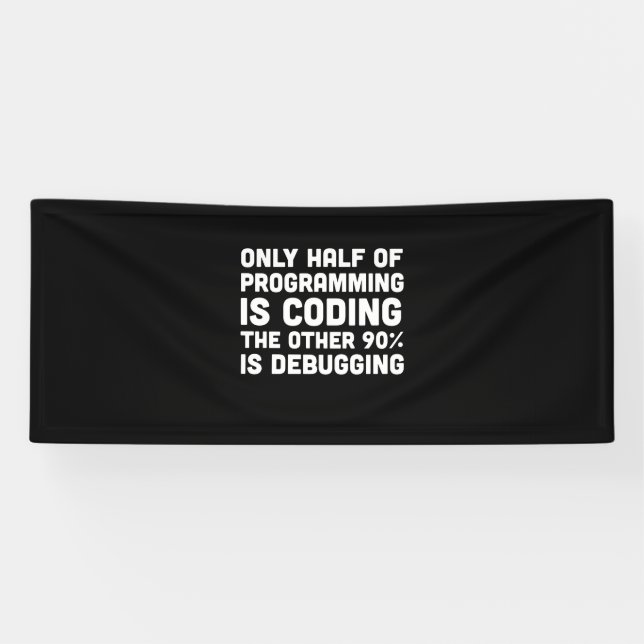 Banderoles Seulement La Moitié De La Programmation Est Codage (Horizontal)