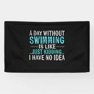 Banderoles Swimmer Toxits A Day Without Swimming Is Like Swim