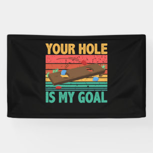 Banderoles Ton Trou Est Mon But Cornhole Team Bean Bag Lover