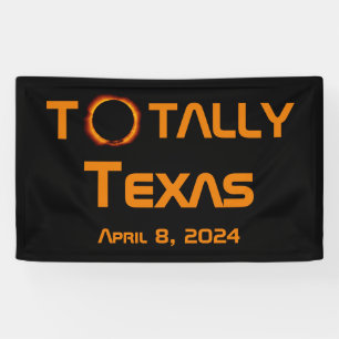 Banderoles Totalement Texas 2024 Solar Eclipse