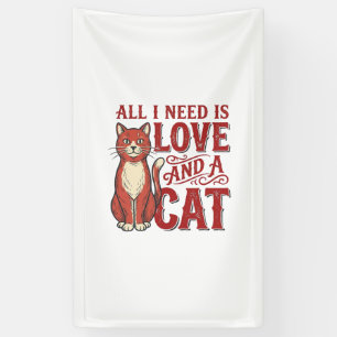 Banderoles Tout ce dont j'ai besoin est l'amour et un chat Ch