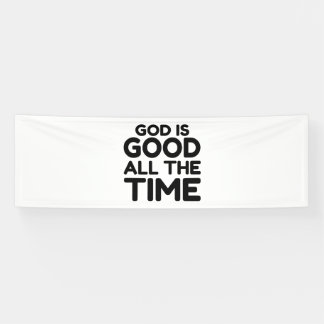 Banderoles tout le temps, Dieu est bon