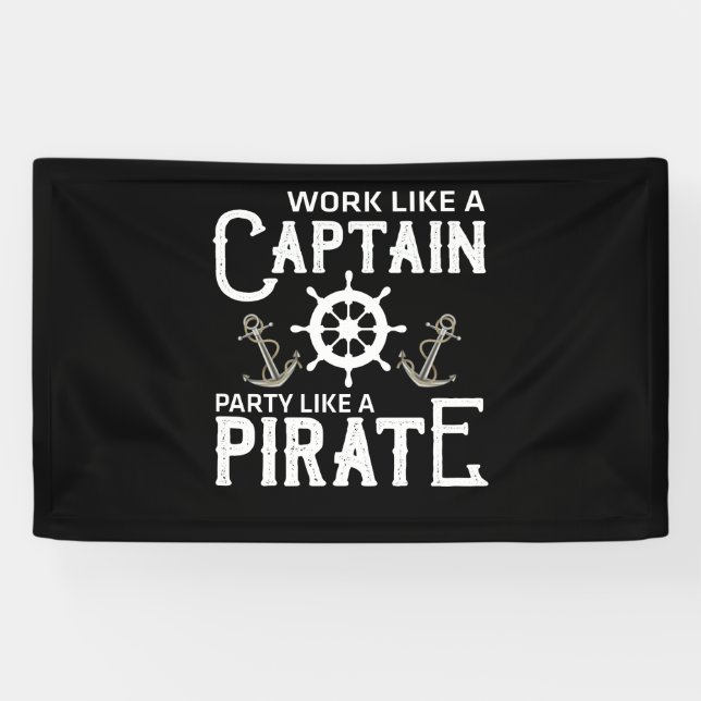 Banderoles Travailler Comme Une Fête De Capitaine Comme Un Pi (Horizontal)