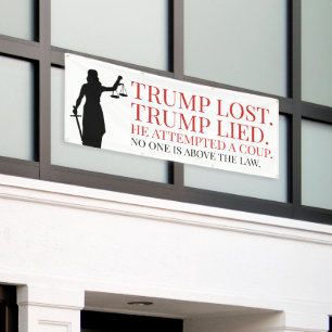 Banderoles Trump n'a menti personne au-dessus de la loi