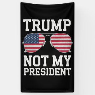 Banderoles Trump Pas Mon Président Anti-Trump