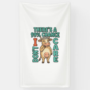Banderoles Vache drôle 99% de chance que je m'en fiche Graphi
