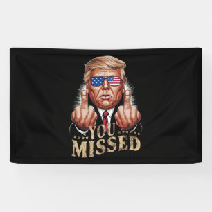 Banderoles Vous avez manqué l'élection américaine de Donald T
