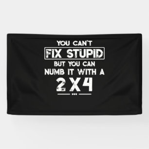 Banderoles Vous Ne Pouvez Pas Réparer Stupide Mais Vous Pouv