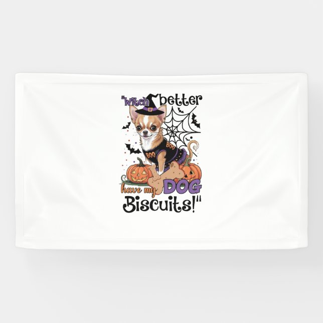 Banderoles Witch better have my Dog Biscuits Cute Halloween C (Horizontal)