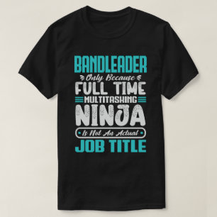 Bandleader Multitasker Lustiger Band Dirigent Job T-Shirt