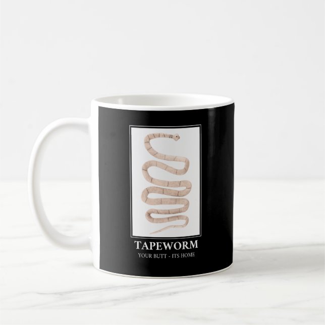 Bandwurm Ihr Hintern seine Zuhause Kaffeetasse (Links)