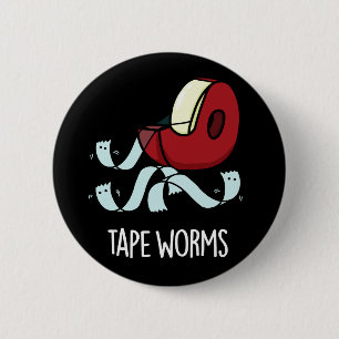 Bandwürmer Funny Sticky Tape Puns Dark BG Button