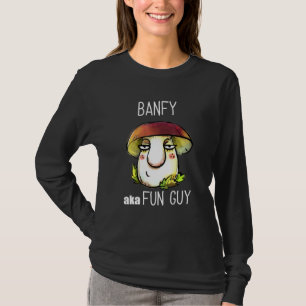Banfy Aka Fun Typ Pilze Pilze für Großväter T-Shirt