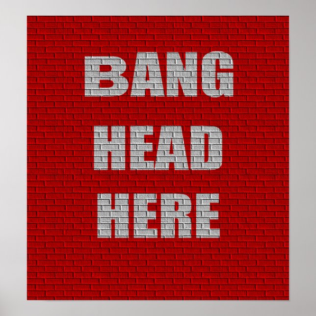 Bang Head Here Bureau Humour petit poster (Devant)