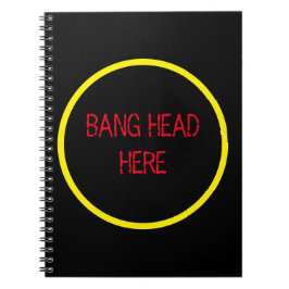 Bang Head Here - Funny Stress Relief Notizblock