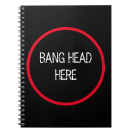 Bang Head Here - Funny Stress Relief Notizblock