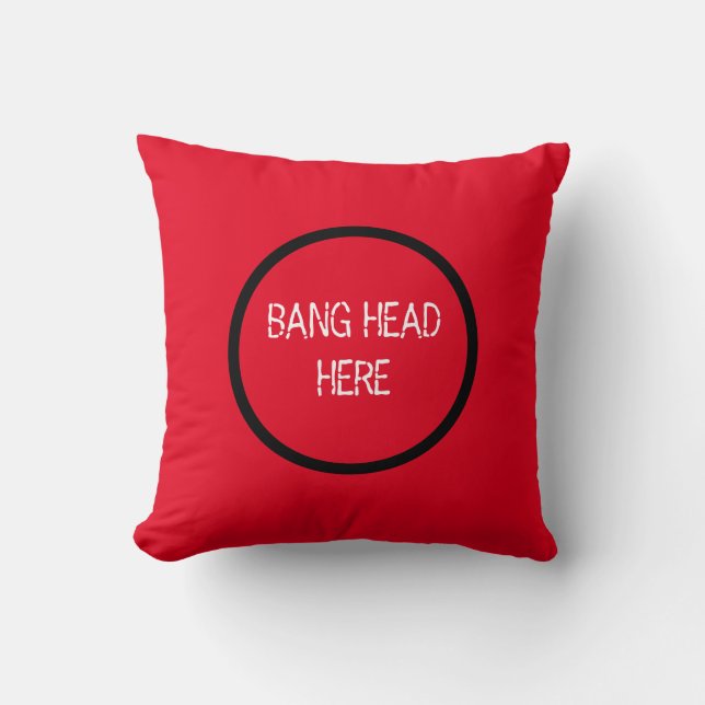 Bang Head Here - Funny Stress Relief Red Kissen (Vorderseite)