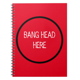Bang Head Here - Funny Stress Relief Red Notizblock