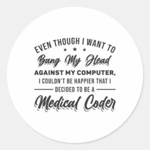 Bang My Head Medical Coder Coding Programmer ICD Runder Aufkleber