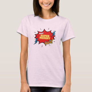 Bang Super Mommy Pow T - Shirt