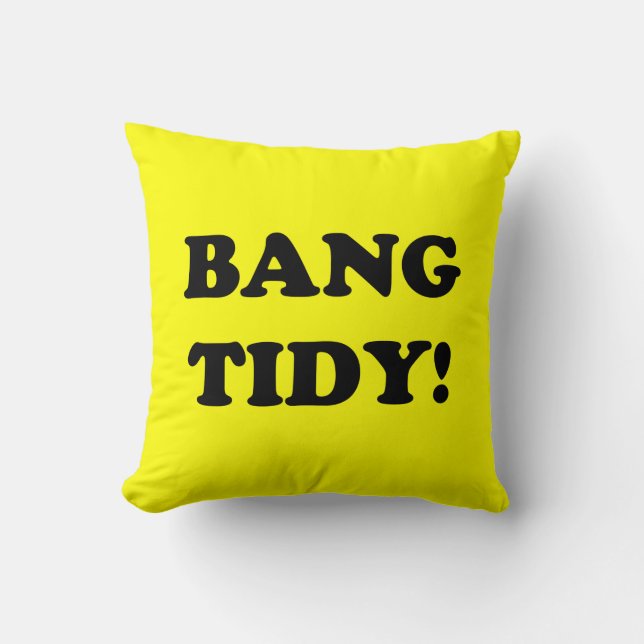 "BANG TIDY!" KISSEN (Vorderseite)