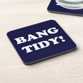 "BANG TIDY!" UNTERSETZER