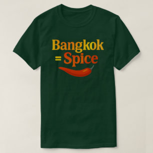 Bangkok = Gewürz T-Shirt