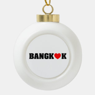 BANGKOK-LIEBE KERAMIK Kugel-Ornament