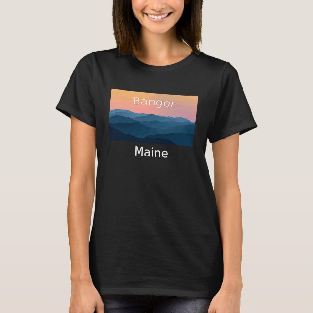 Bangor Maine Mountain sunset hometown T-Shirt (Vorderseite)