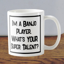 Banjo Player Super Talent. Tasse
