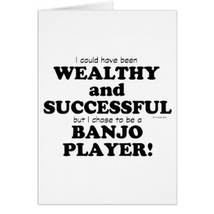Banjo Wohlhabend & erfolgreich
