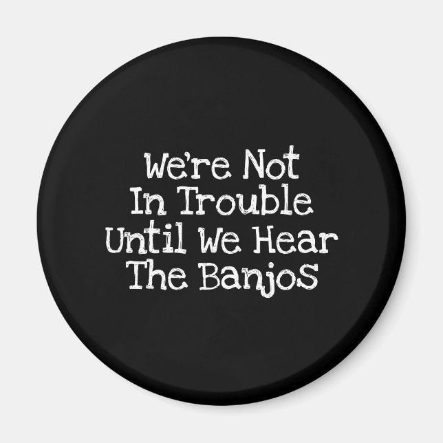 Banjos Gemein Trouble Magnet (Vorne)