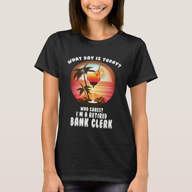 bank clerk retirement  retirees T-Shirt (Vorderseite)