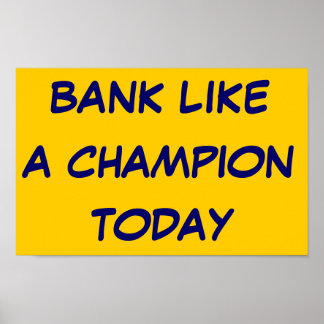 Bank wie ein Champion heute Poster