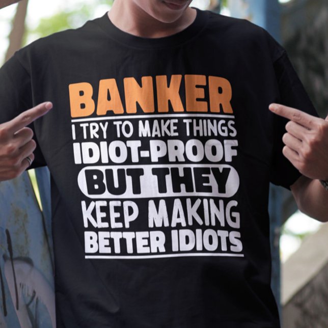 Banker Ich versuche, Dinge Cool zu machen Lustige  T-Shirt (Von Creator hochgeladen)