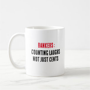 Banker: Lachen zählen, nicht nur Cent Kaffeetasse