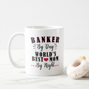 Banker nach Tag die beste Mutter der Welt nach Nac Kaffeetasse