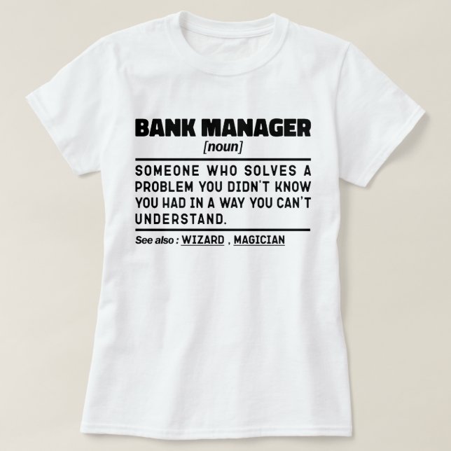 Bankmanager Noun Definition Finance Gift Worker T-Shirt (Design vorne)