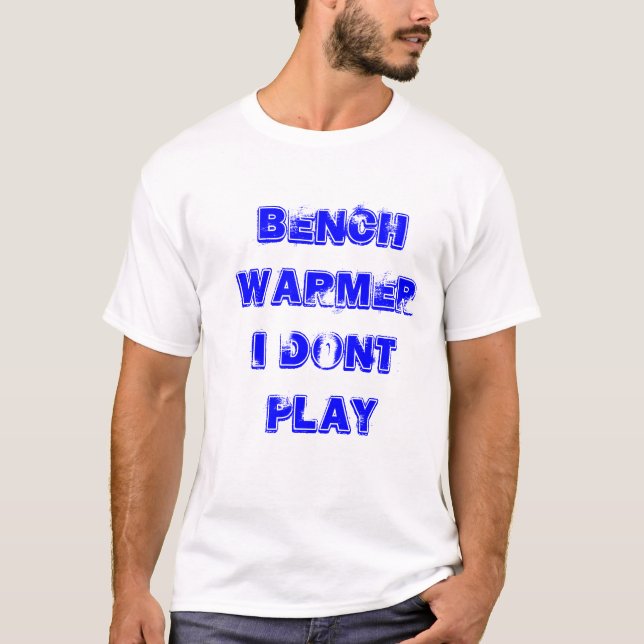 Bankwärmer T-Shirt (Vorderseite)