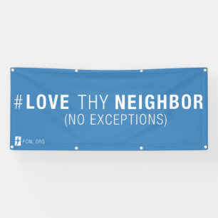 Bannière de #LoveThyNeighbor