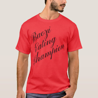 Baozi Eating Champion Wettkampfsieg T-Shirt