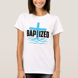 Baptized 2026 Christian Cross & Water Baptism  T-Shirt