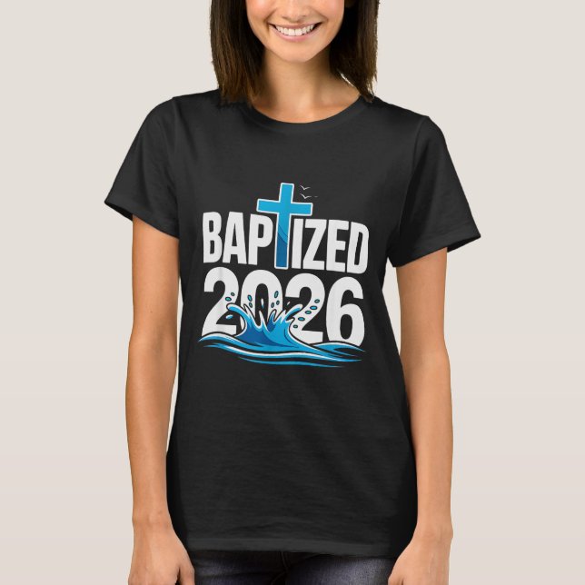 Baptized 2026  T-Shirt (Vorderseite)